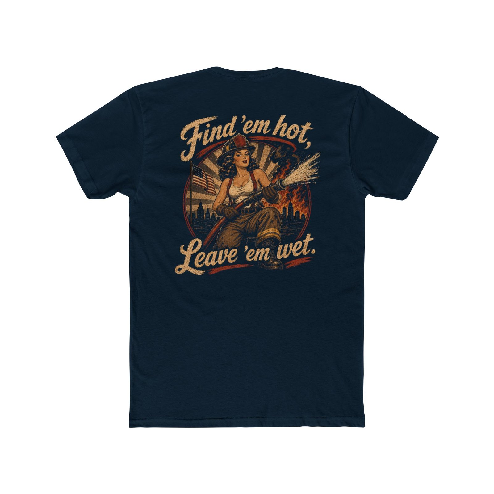 “Find ‘Em Hot, Leave ‘Em Wet” Script Classic Tee