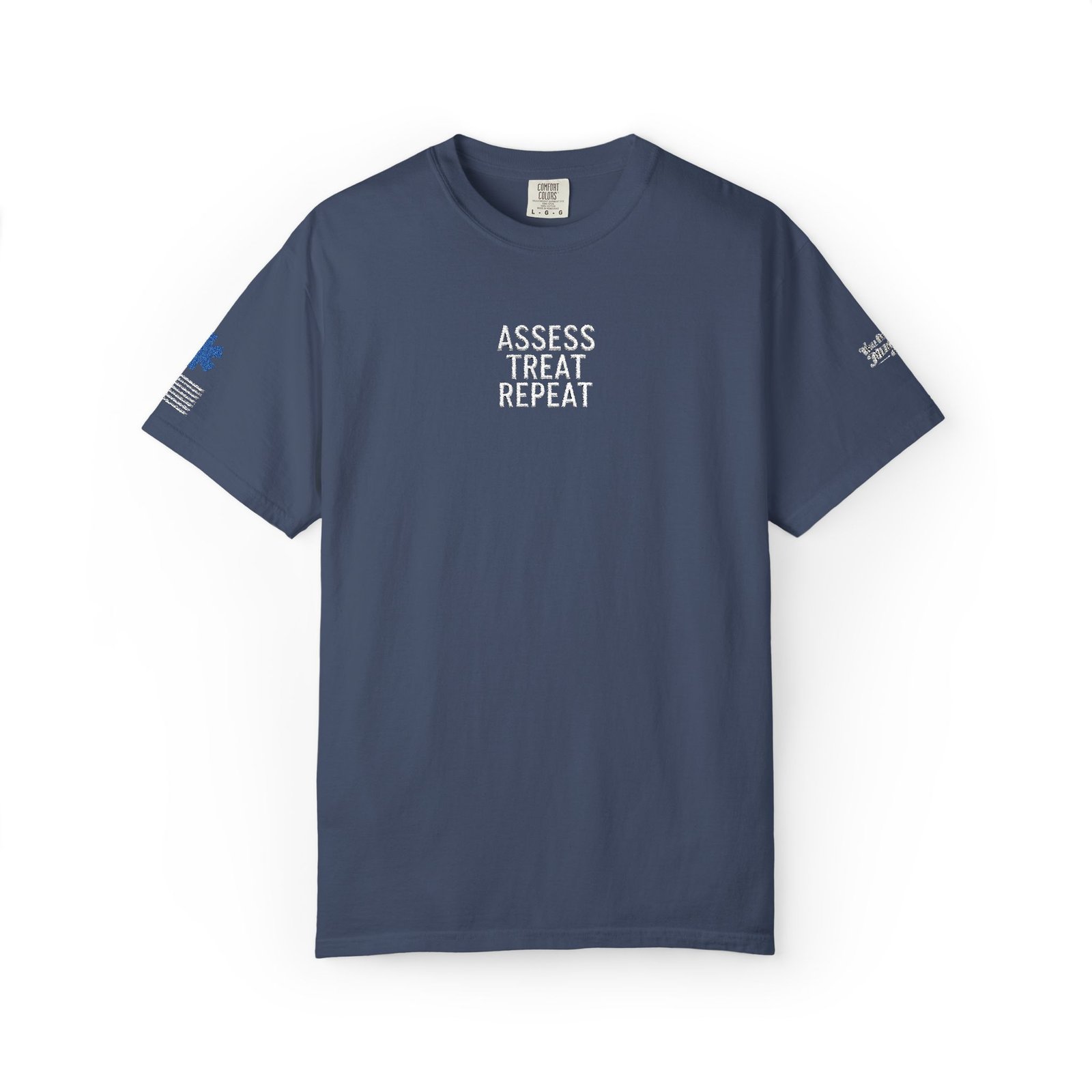 "Assess. Treat. Repeat." Medical Embroidered Tee