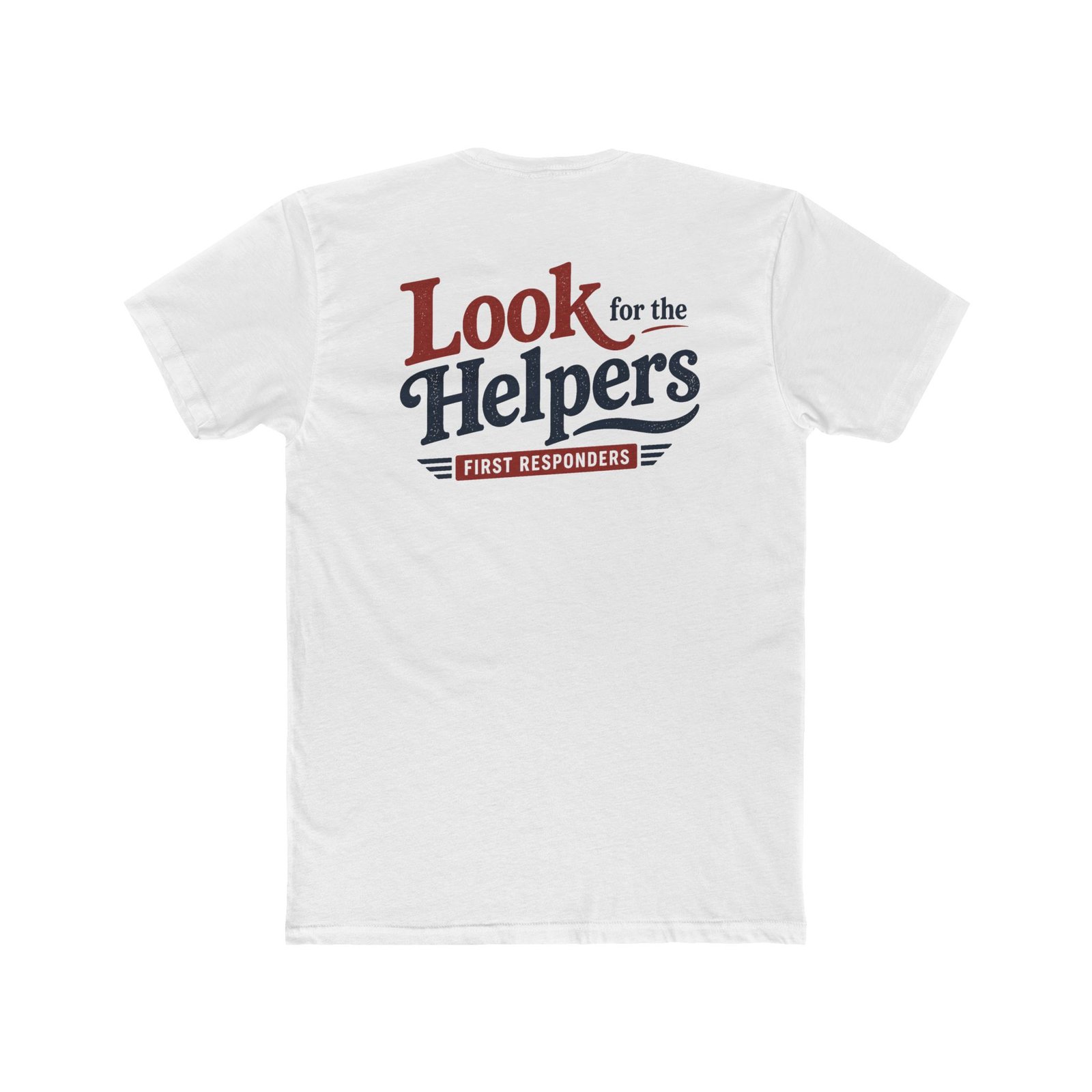 "Look For The Helpers” Classic Tee