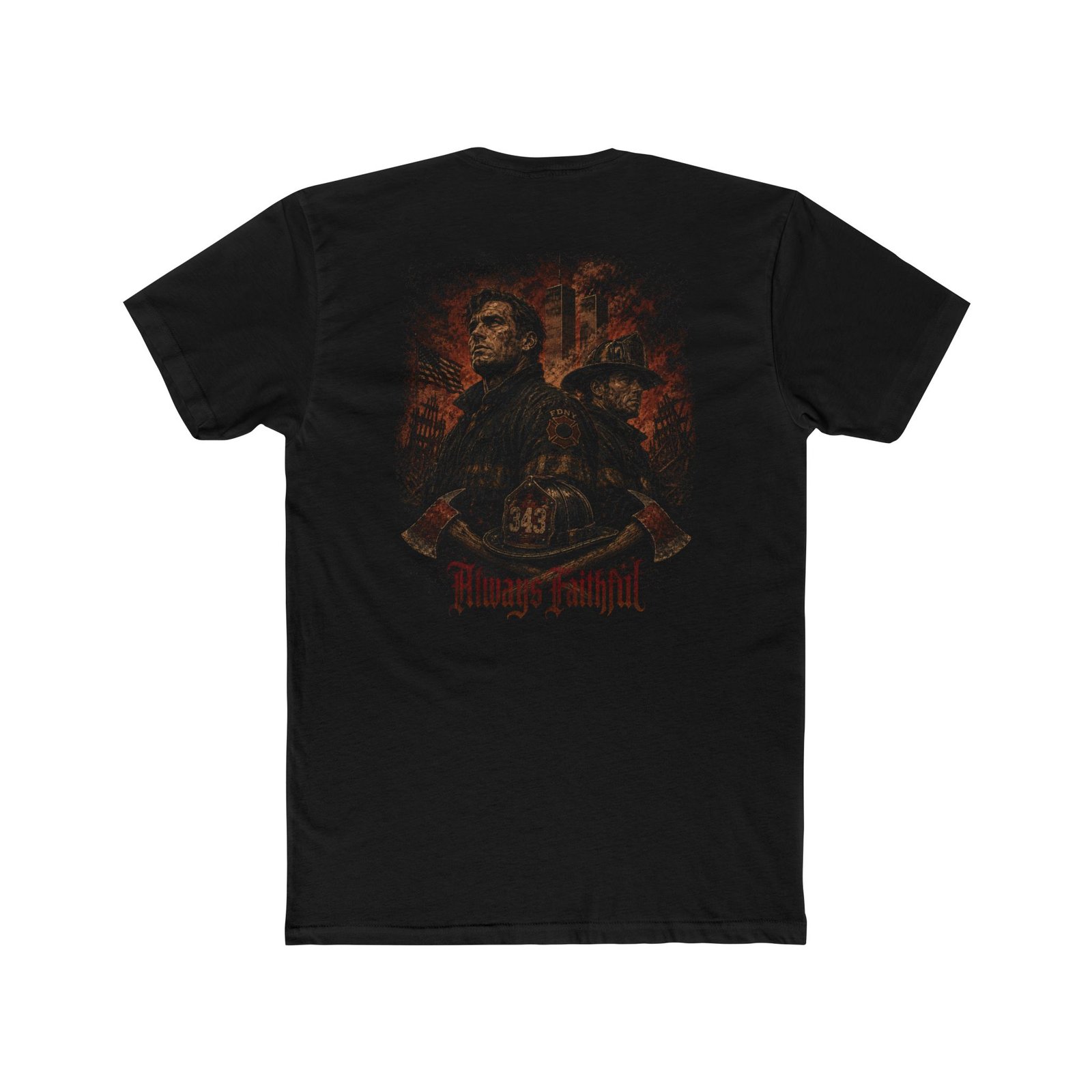 "Always Faithful” Firefighter 9/11 Memorial Classic Tee