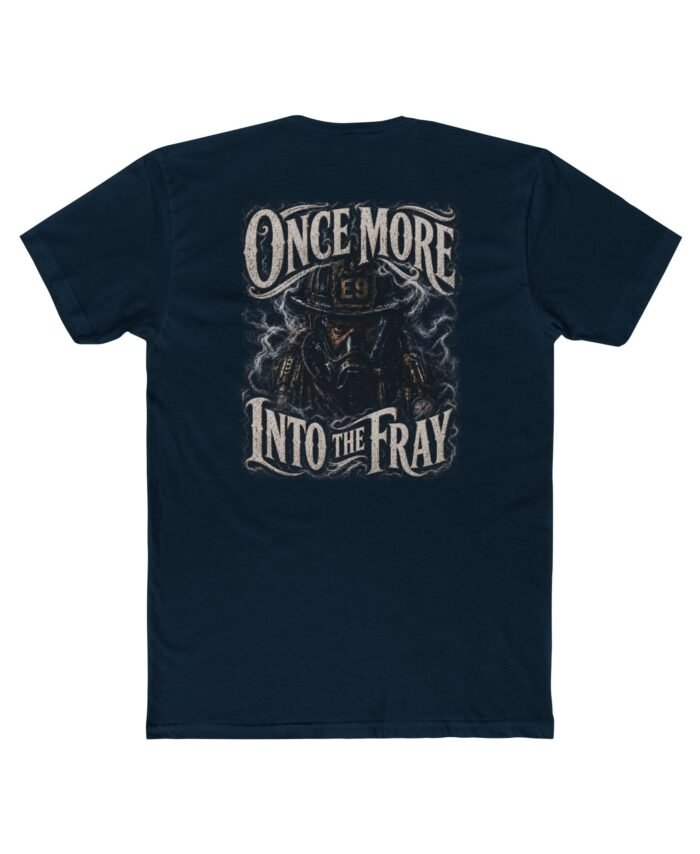 "Once More Into The Fray” Script Classic Tee