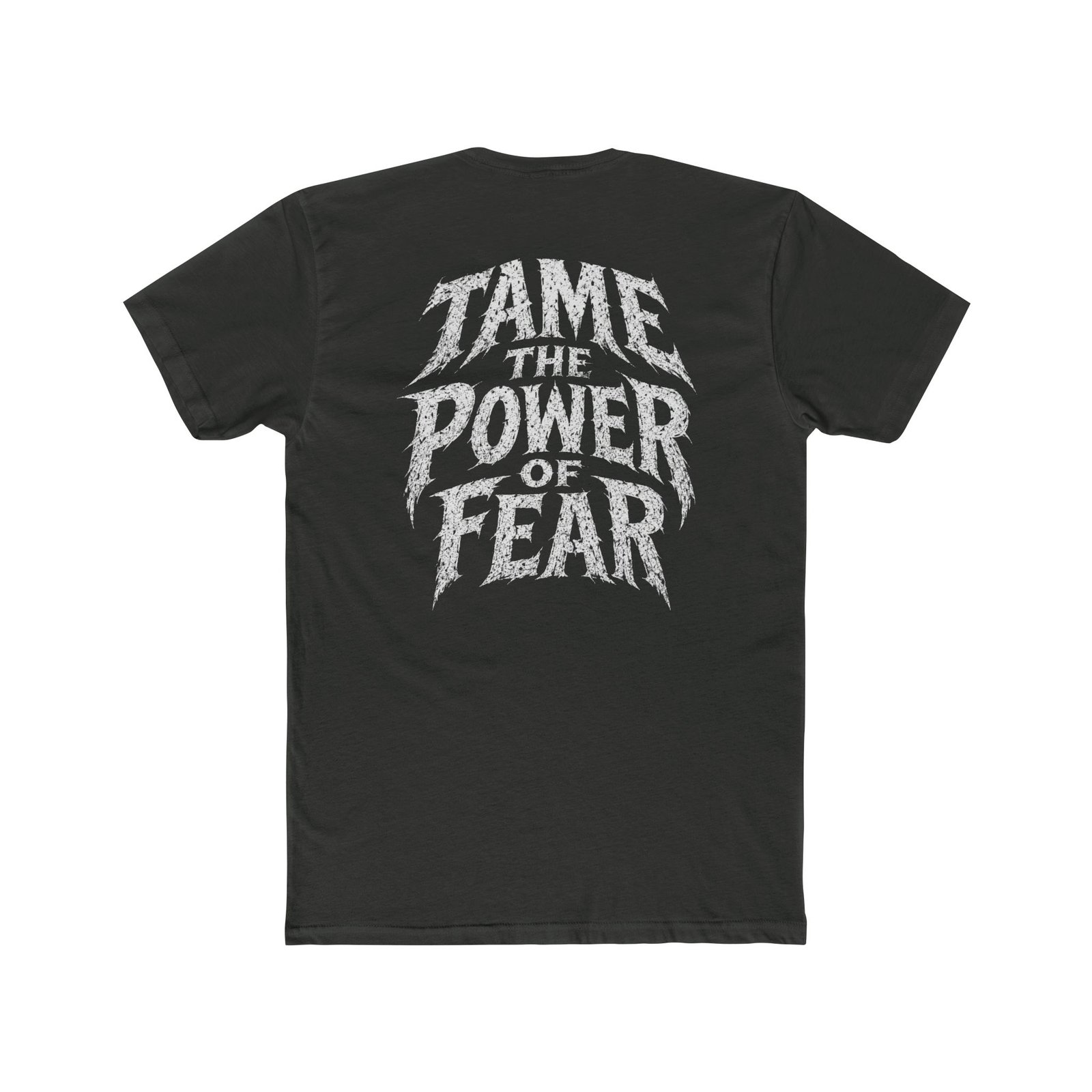 "Tame the Power of Fear" Classic Tee